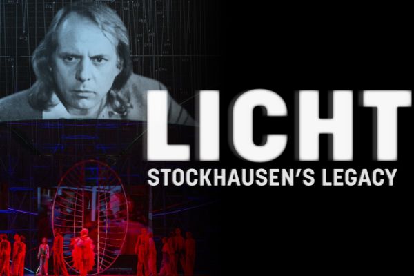 Licht: Stockhausen's Legacy